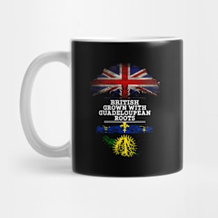 British Grown With Guadeloupean Roots - Gift for Guadeloupean With Roots From Guadeloupe Mug